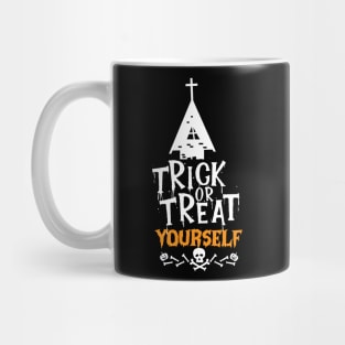 Trick or Treat Yourself-Halloween Trick or Treateng self-indulgence Gift Mug